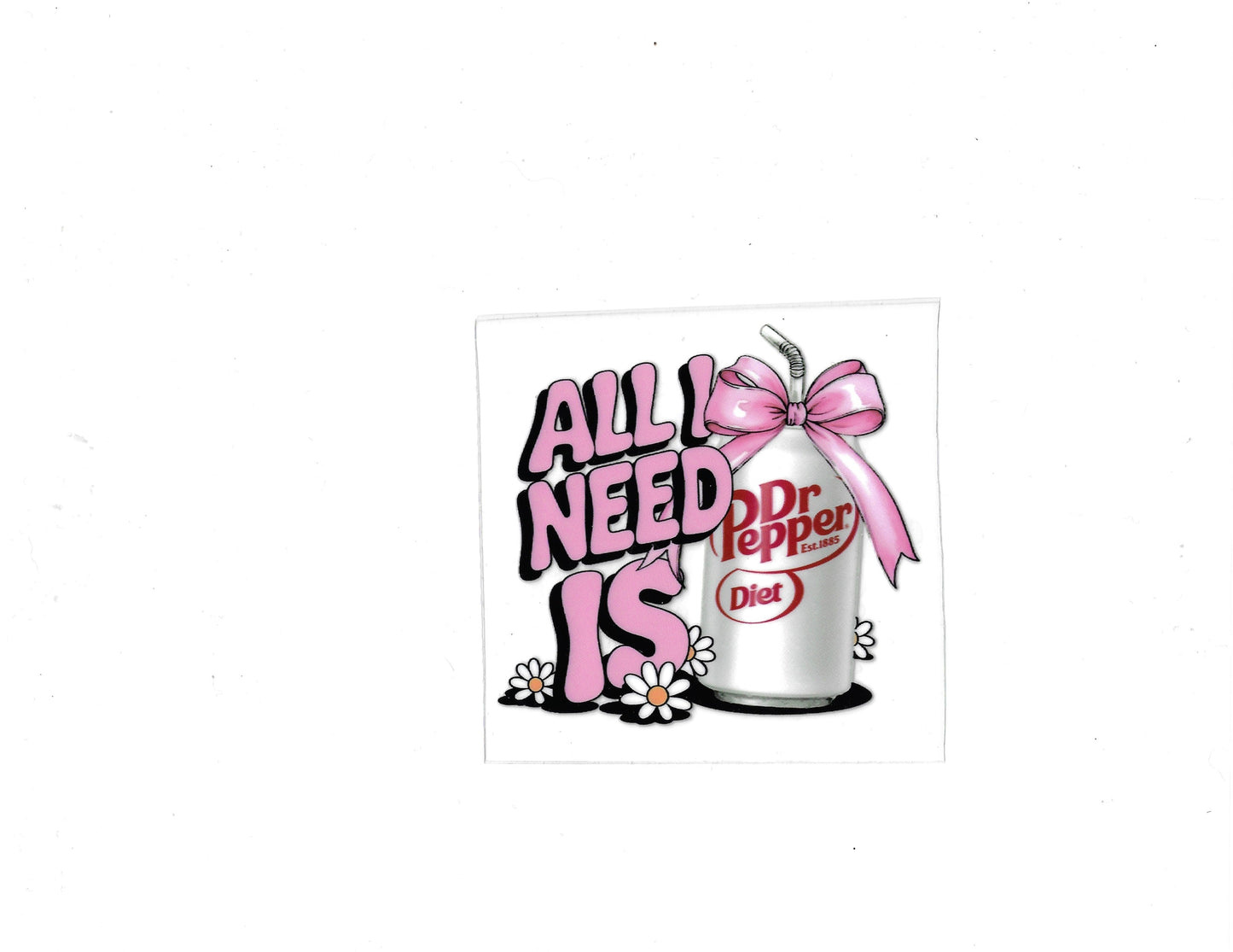 All I Need is Diet Dr. Pepper - #678